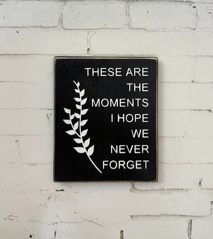 These are the moments