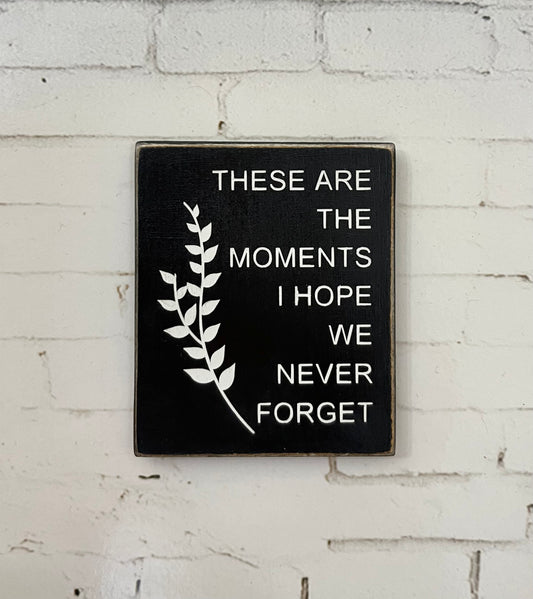 These are the moments
